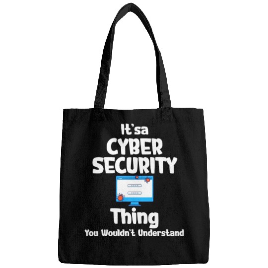 It's A Cyber Security Thing You Wouldn't Bags