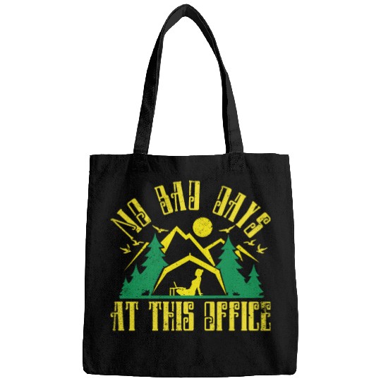 No bad days at this office Bags