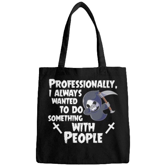Grim Reaper Funny, Working With People Bags