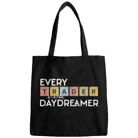 Every Trader is a Big Daydreamer Bags