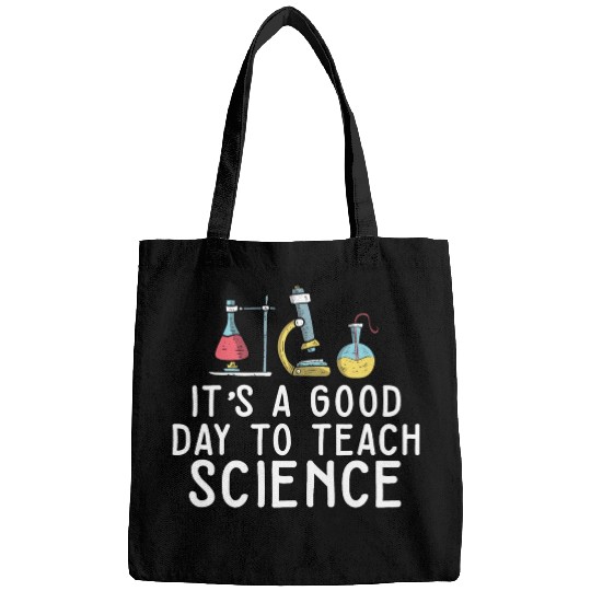 It's A Good Day Teach Science Teacher Science Bags
