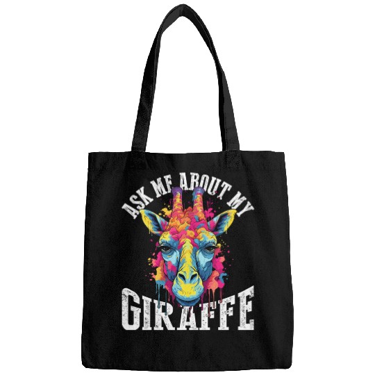 Ask Me About My Giraffe Bags