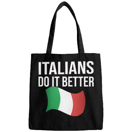 Italians do it better Bags