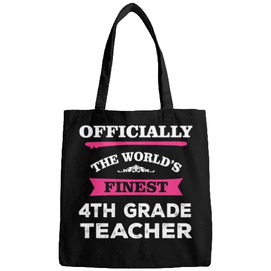 The World's Finest 4th Grade Teacher Bags
