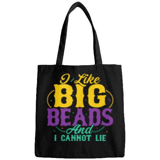 I Like Big Beads And I Cannot Lie Mardi Gras Carni Bags