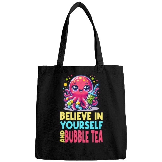 Kawaii Octopus Bubble Tea Believe In Yourself Bags