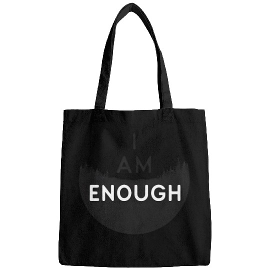 I Am Enough Embrace Your Worth Bags
