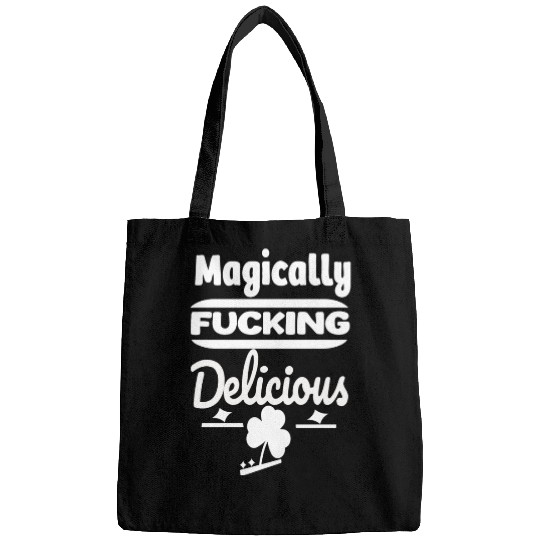ST PATRICKS DAY EVER Magically Fucking Delicious, Bags