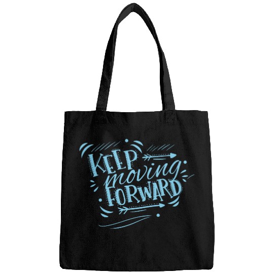 keep moving forward Bags