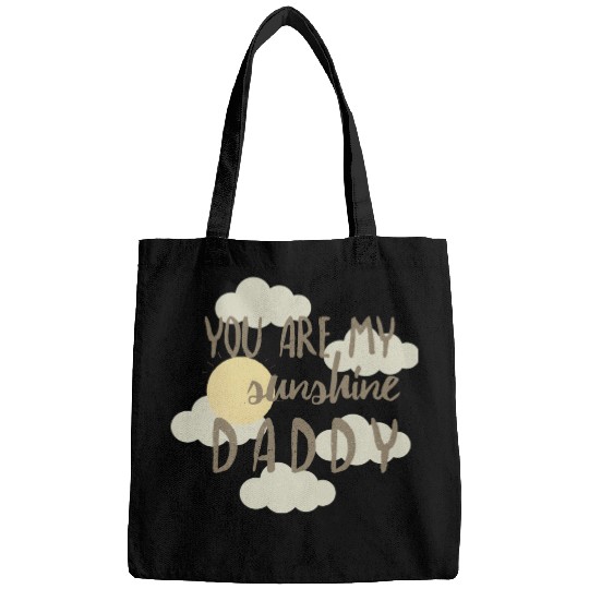 you are my sunshine daddy Bags