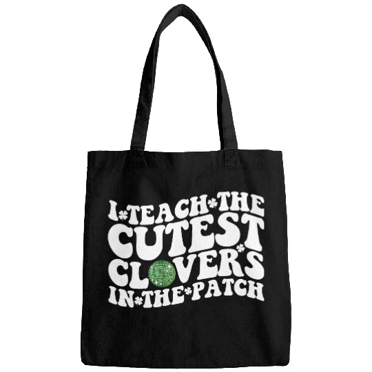 I Teach The Cutest Clovers In The Patch Disco Ball Bags