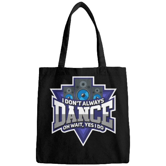 Dance Always Bags