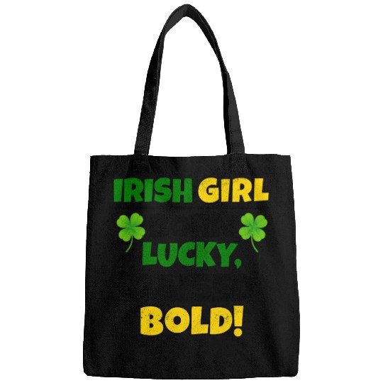 Born Lucky, Raised Bold Irish Girl St Patricks day Bags