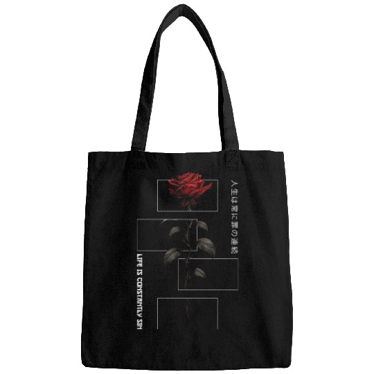 Life Is Constantly Sin Rose Japanese Script Bags