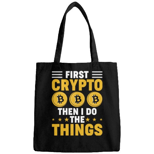 First Crypto then I Do Things Bags