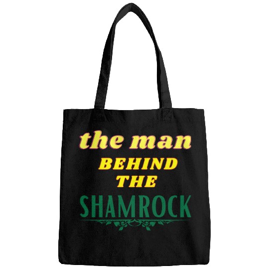 Man Behind The Shamrock Bags St Patricks Day.