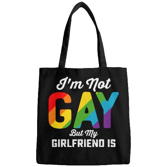 I'm Not Gay But My Girlfriend Is Funny LGBTQ Pride Bags