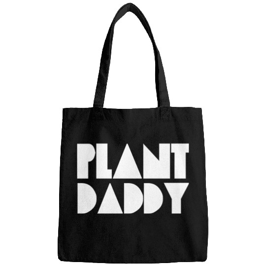 Plant Daddy Love Plant Dad Garden Father Gardening Bags