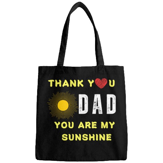 thank you dad you are my sunshine Bags