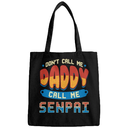 dont call me daddy call me senpai 2 Bags