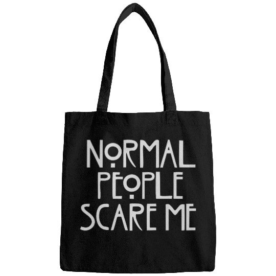 Quirky Quip: Normal People Scare Me" Bags