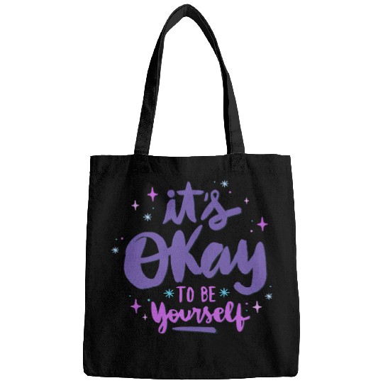 it's okay to be yourself Bags