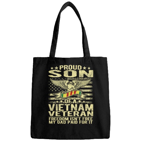Freedom Isn't Free Proud Son Of A Vietnam Veteran Bags