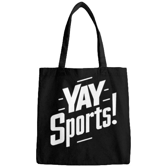 Yay Sports Funny Sarcastic Saying Slogan Bags