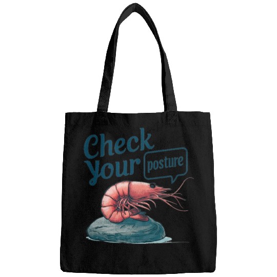 Funny Shrimp "Check Your Posture" Bags