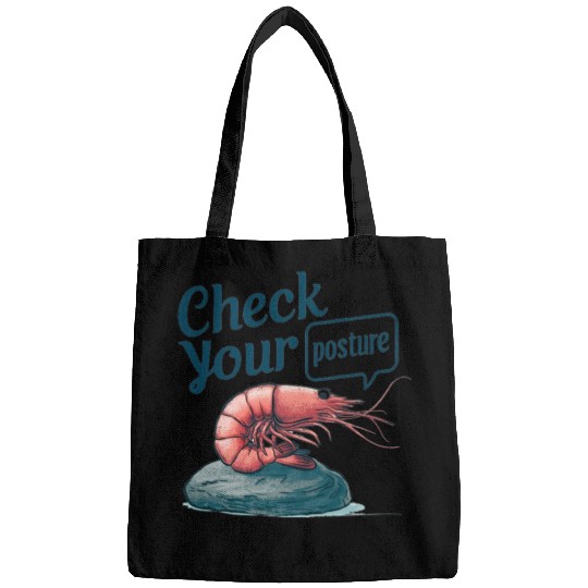 Funny Shrimp "Check Your Posture" Bags