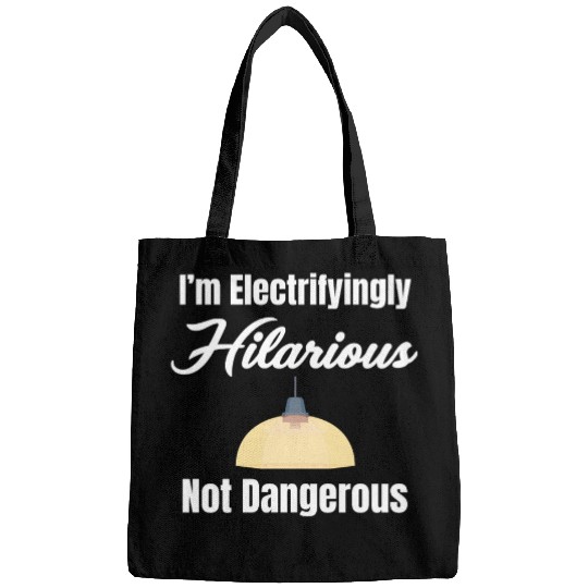 I'm Electrifyingly Hilarious Not Dangerous Bags
