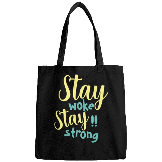 Stay woke and stay strong black fet Bags