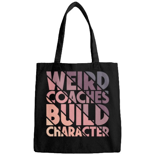 Weird Coaches Build Character Coach Bags