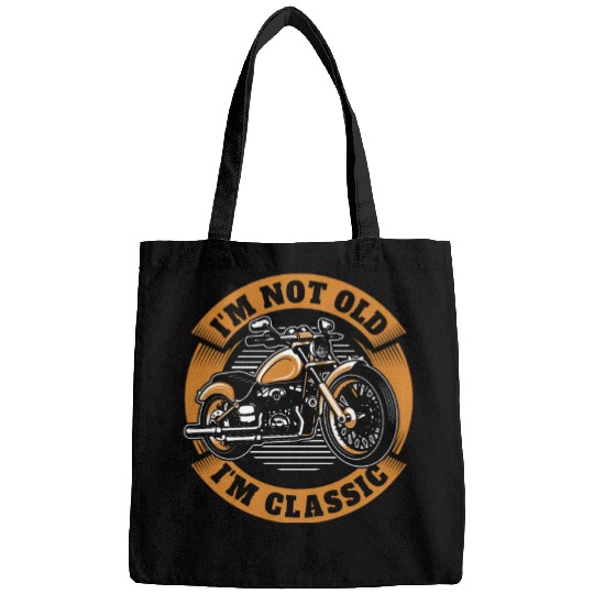 Motorcycle Im Not Old Im Classic Bags