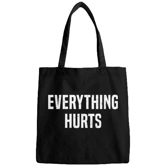 Gym Lover Funny, Everything Hurts Bags