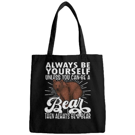 Bear Lover, Bear, Cute Bear, Be Yourself Bear Bags