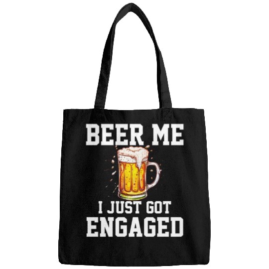 Beer Me I Just Got Engaged, engagement Bags