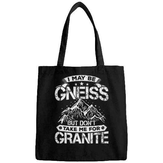 Don't Take Me For Granite Geology Lover Geologist Bags