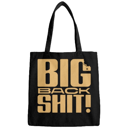 Big Back Shit! Bags