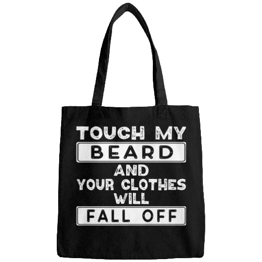 Touch Beard Your Clothes Fall Bags