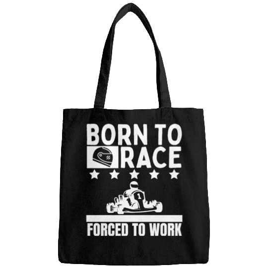Born to Race Forced To Work Funny Go Kart Bags