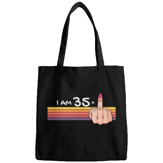 I Am 35 + 1 Middle Finger Bags I Am 35 Plus,
