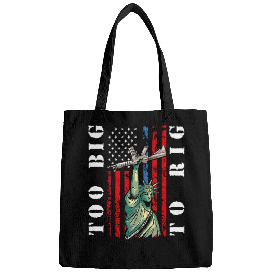 Too Big to Rig 2024 Trump Saying Trump 2024 Bags