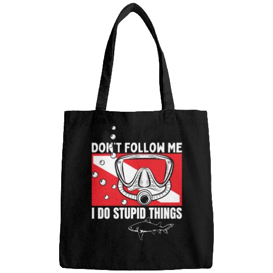 Scuba Diving Shark Dont Follow Me I Do Stupid Bags