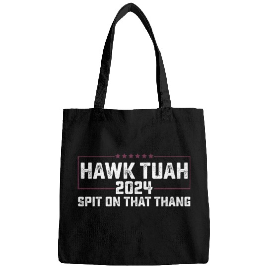 Hawk Tuah 2024 Spit On That Thing Presidential Can Bags