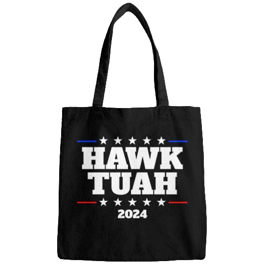 Hawk Tuah 2024 Elect Hawk Tuah Bags