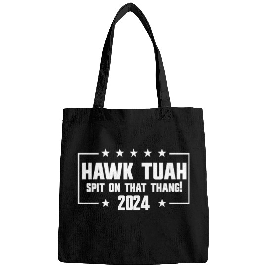 Hawk Tuah Spit On That Thang 2024 Bags