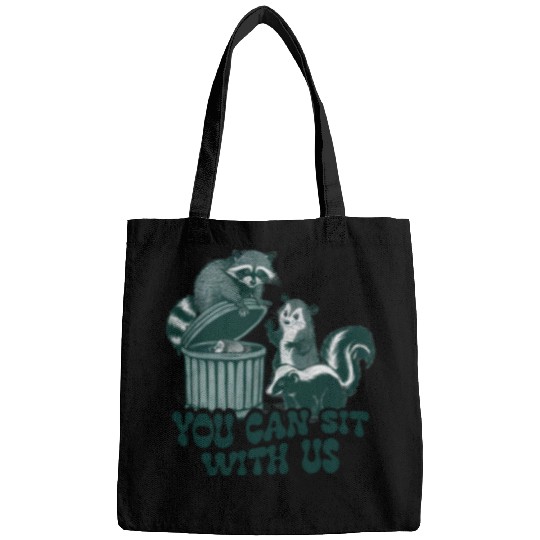 You Can Sit With Us Funny Awesome Bags