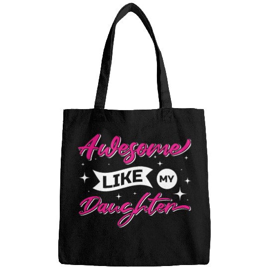 Father's Day Gift "Awesome Like My Daughter" Bags