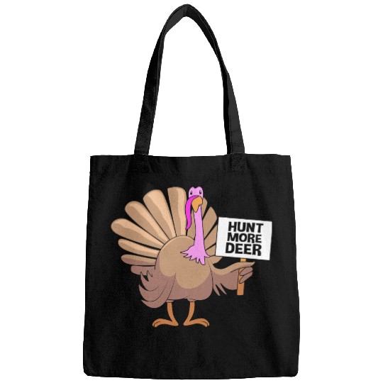 Funny Turkey Hunter Bird Hunting Hunt More Deer Bags